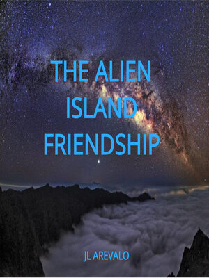 cover image of THE ALIEN ISLAND FRIENDSHIP